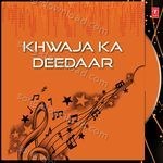 Khwaja Ka Deedaar - Jahid Naza Song Download